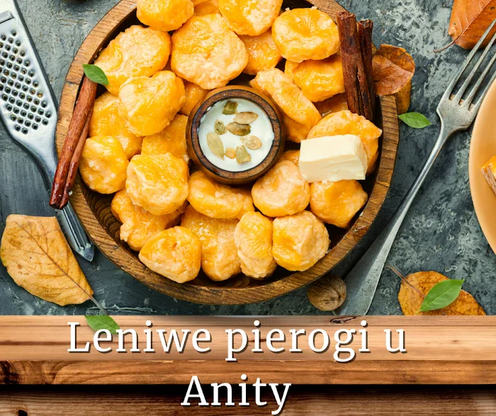 Pierogi u Anity - Restauracja Gorzów Wielkopolski
