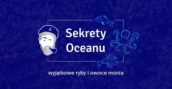 Sekrety Oceanu - świeże ryby i owoce morza - Restauracja Warszawa